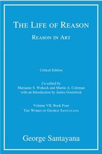 The Life of Reason or the Phases of Human Progress, Volume 7