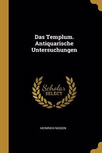 Das Templum. Antiquarische Untersuchungen