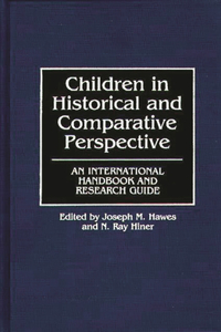 Children in Historical and Comparative Perspective