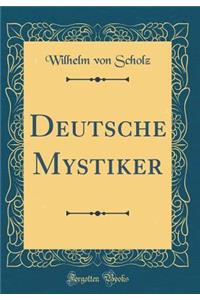 Deutsche Mystiker (Classic Reprint)