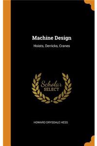 Machine Design: Hoists, Derricks, Cranes