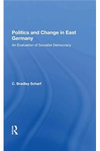 Politics and Change in East Germany