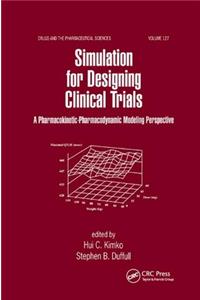 Simulation for Designing Clinical Trials