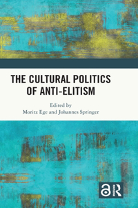 Cultural Politics of Anti-Elitism