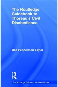 The Routledge Guidebook to Thoreau's Civil Disobedience