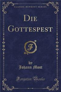 Die Gottespest (Classic Reprint)