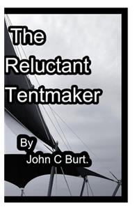 The Reluctant Tentmaker.