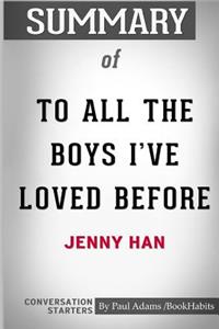 Summary of To All The Boys I've Loved Before by Jenny Han