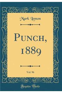 Punch, 1889, Vol. 96 (Classic Reprint)