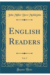 English Readers, Vol. 5 (Classic Reprint)