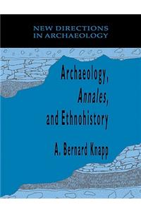 Archaeology, Annales, and Ethnohistory