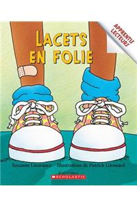 Apprentis Lecteurs: Lacets En Folie