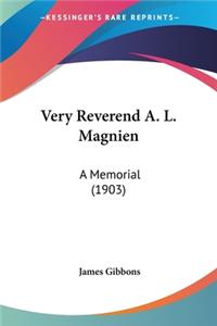 Very Reverend A. L. Magnien