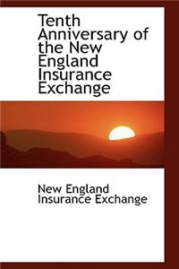 Tenth Anniversary of the New England Insurance Exchange