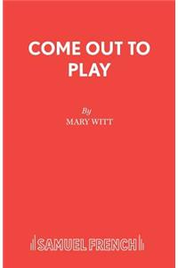 Come Out to Play