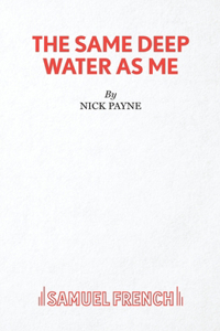 The Same Deep Water As Me