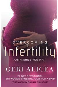 Overcoming Infertility: Faith While You Wait