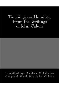 Teachings on Humility, from the Writings of John Calvin