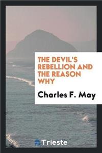 Devil's Rebellion and the Reason Why