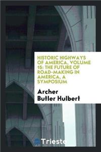 Historic Highways of America, Volume 15