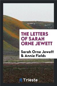 The Letters of Sarah Orne Jewett