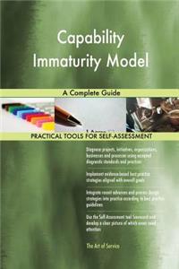 Capability Immaturity Model A Complete Guide