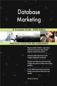 Database Marketing A Complete Guide - 2020 Edition
