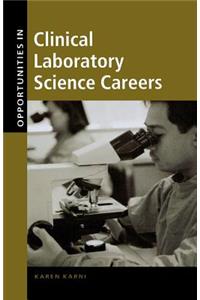 Opportunities in Clinical Laboratory Science Careers, Revised Edition