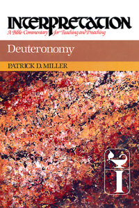 Deuteronomy: Interpretation: A Bible Commentary for Teaching and Preaching