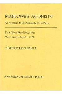 Marlowe’s “Agonists”
