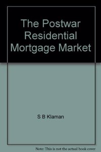 The Postwar Residential Mortgage Market