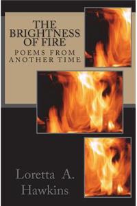 The Brightness of Fire