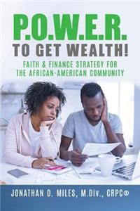 P.O.W.E.R. to Get Wealth!