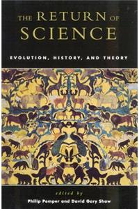 Return of Science: Evolution, History, and Theory