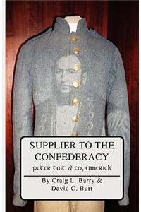 Supplier to the Confederacy: Peter Tait & Co. Limerick.