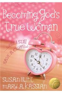 Becoming God's True Woman