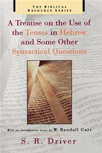 Treatise on the Use of the Tenses in Hebrew and Some Other Syntactical Questions