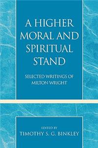 Higher Moral and Spiritual Stand