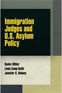 Immigration Judges and U.S. Asylum Policy