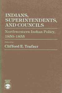 Indians, Superintendents and Councils