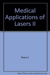 Medical Applications of Lasers Ii