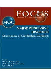 FOCUS Major Depressive Disorder Maintenance of Certification (MOC) Workbook