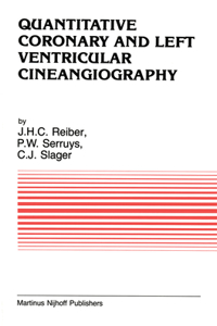 Quantitative Coronary and Left Ventricular Cineangiography: Methodology and Clinical Applications