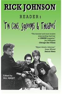 Rick Johnson Reader: Tin Cans, Squeems and Thudpies