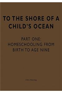 To the Shore of a Child's Ocean