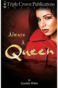 Always a Queen