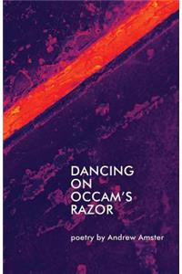 Dancing on Occam's Razor