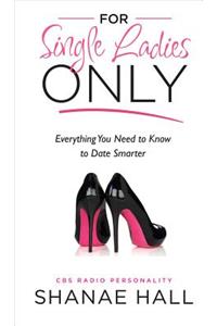 For Single Ladies Only