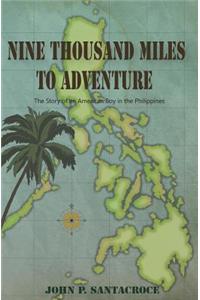 Nine Thousand Miles To Adventure