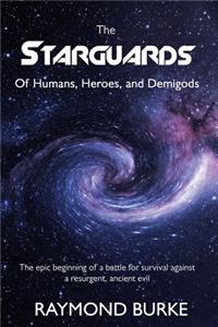 The Starguards: Of Humans, Heroes, and Demigods
